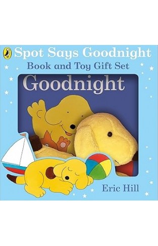 Spot Says Goodnight: Book & Toy Gift Set